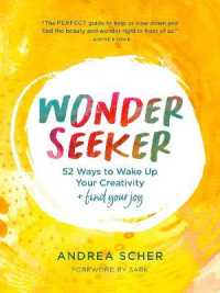 Wonder Seeker : 52 Ways to Wake Up Your Creativity and Find Your Joy