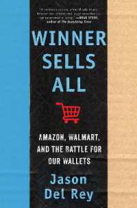 アマゾン、ウォルマートと小売の未来<br>Winner Sells All : Amazon, Walmart, and the Battle for Our Wallets