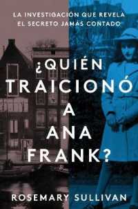 The Betrayal of Anne Frank \ �Qui�n Traicion� a Ana Frank? (Spanish Edition) : La Investigaci�n Que Revela El Secreto Jam�s Contado （Large Print）
