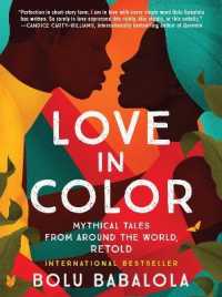 Love in Color : Mythical Tales from around the World, Retold