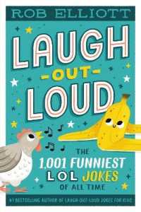 Laugh-Out-Loud: the 1,001 Funniest LOL Jokes of All Time (Laugh-out-loud Jokes for Kids)