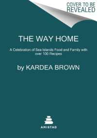 The Way Home : A Celebration of Sea Islands Food and Family with over 100 Recipes