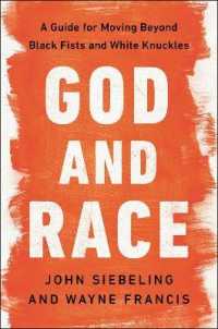 God and Race : A Guide for Moving Beyond Black Fists and White Knuckles