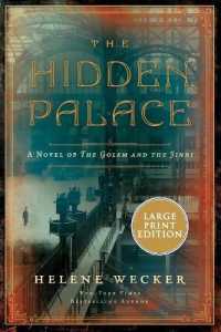 The Hidden Palace : A Novel of the Golem and the Jinni [Large Print]