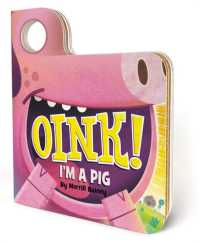 Oink! I'm a Pig : An Interactive Mask Board Book with Eyeholes (Peek-and-play) （Board Book）