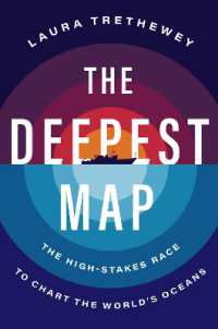『深海の地図をつくる：五大洋の底をめぐる命がけの競争』（原書）<br>The Deepest Map : The High-Stakes Race to Chart the World's Oceans