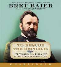 To Rescue the Republic CD : Ulysses S. Grant, the Fragile Union, and the Crisis of 1876