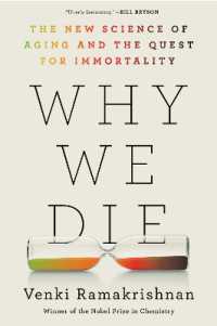 Why We Die : The New Science of Aging and the Quest for Immortality