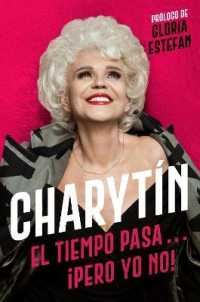 Charytín : El Tiempo Pasa. . . ¡Pero Yo No!