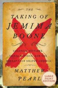 The Taking of Jemima Boone : Colonial Settlers, Tribal Nations, and the Kidnap That Shaped America （Large Print）