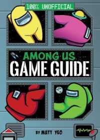 Among Us: 100% Unofficial Game Guide (100% Unofficial)