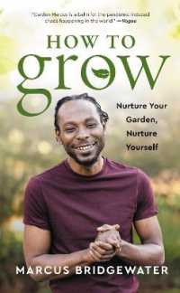 How to Grow : Nurture Your Garden， Nurture Yourself
