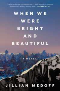 When We Were Bright and Beautiful : A Novel