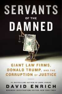 Servants of the Damned : Giant Law Firms， Donald Trump， and the Corruption of Justice