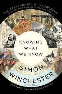 Knowing What We Know : The Transmission of Knowledge: From Ancient Wisdom to Modern Magic