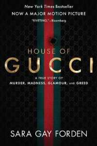 The House of Gucci [Movie Tie-in] : A Sensational Story of Murder, Madness, Glamour, and Greed