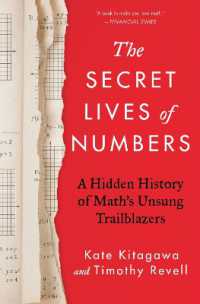 The Secret Lives of Numbers : A Hidden History of Math's Unsung Trailblazers