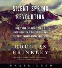 Silent Spring Revolution CD : John F. Kennedy, Rachel Carson, Lyndon Johnson, Richard Nixon, and the Great Environmental Awakening