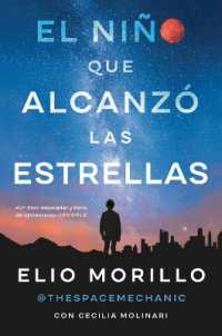 The Boy Who Reached for the Stars \ El Niño Que Alcanzó Las Estrellas (Sp. Ed.)