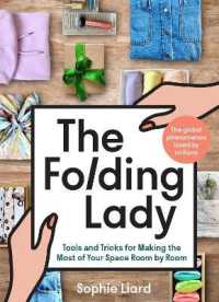 The Folding Lady : Tools and Tricks for Making the Most of Your Space Room by Room