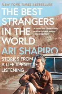 The Best Strangers in the World : Stories from a Life Spent Listening