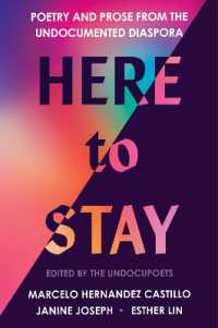 Here to Stay : Poetry and Prose from the Undocumented Diaspora