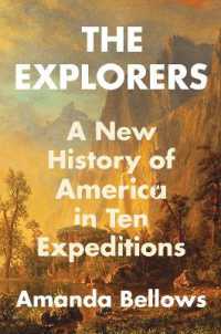 The Explorers : A New History of America in Ten Expeditions
