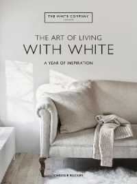 The Art of Living with White : A Year of Inspiration