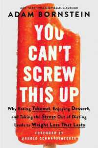 You Can't Screw This Up : Why Eating Takeout, Enjoying Dessert, and Taking the Stress out of Dieting Leads to Weight Loss That Lasts