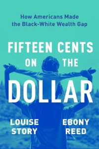 Fifteen Cents on the Dollar : How Americans Made the Black-White Wealth Gap
