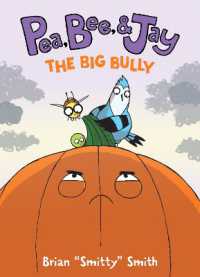 Pea, Bee, & Jay #6: the Big Bully (Pea, Bee, & Jay)