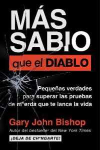 Wise as F*ck \ Más Sabio Que El Diablo (Spanish Edition) : Pequeñas Verdades Para Superar Las Pruebas de M*erda Que Te Lanza La Vida