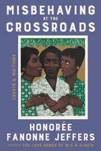 Misbehaving at the Crossroads : Essays & Writings