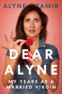 Dear Alyne : My Years as a Married Virgin