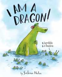 I Am a Dragon! : A Squabble & a Quibble