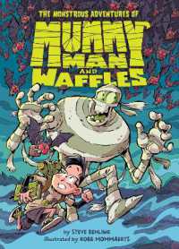 The Monstrous Adventures of Mummy Man and Waffles!
