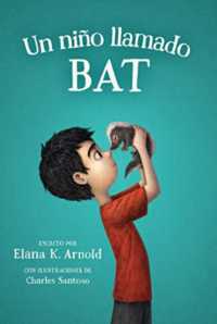 Un Niño Llamado Bat : A Boy Called Bat (Spanish Edition)