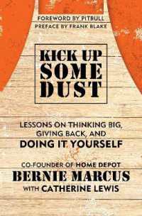 Kick Up Some Dust : Lessons on Thinking Big, Giving Back, and Doing It Yourself