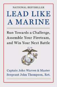 Lead Like a Marine : Run Towards a Challenge， Assemble Your Fireteam， and Win Your Next Battle