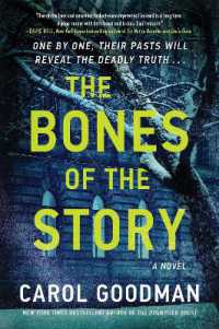 The Bones of the Story : A Novel
