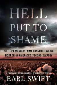 Hell Put to Shame : The 1921 Murder Farm Massacre and the Horror of America's Second Slavery