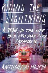 Riding the Lightning : A Year in the Life of a New York City Paramedic