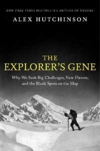 The Explorer's Gene : Why We Seek Big Challenges, New Flavors, and the Blank Spots on the Map
