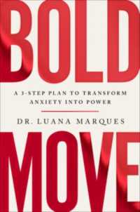 Bold Move : A 3-Step Plan to Transform Anxiety into Power
