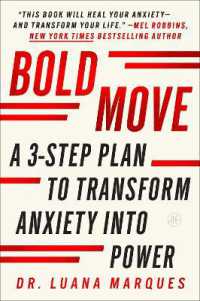 Bold Move : A 3-Step Plan to Transform Anxiety into Power
