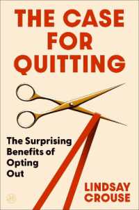 The Case for Quitting : How Exiting Improves Happiness and Success