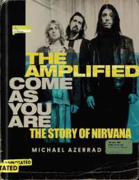 The Amplified Come as You Are : The Story of Nirvana