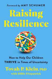 Raising Resilience : How to Help Our Children Thrive in Times of Uncertainty