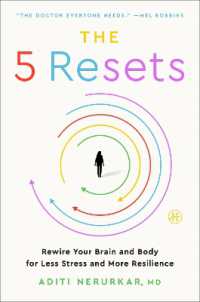 The 5 Resets : Rewire Your Brain and Body for Less Stress and More Resilience