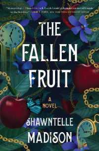 The Fallen Fruit : A Novel